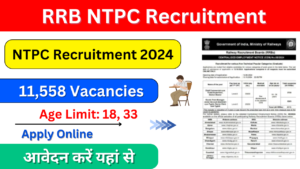 RRB NTPC Recruitment 2024: Apply Online For 11558 Vacancies, Check Eligibility & Last Date Application Process