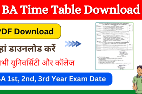 BA Time Table 2025: यहां चेक करे BA 1st 2nd 3rd Year Semester Time Table Download