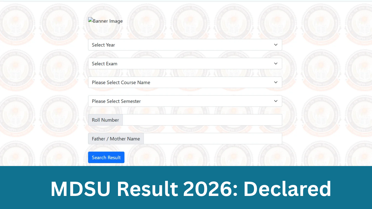 MDSU Result 2026: Declared mdsuajmer.ac.in BA, BSc, BCom, BBA, BCA, UG. PG रिजल्ट जारी, चेक करें